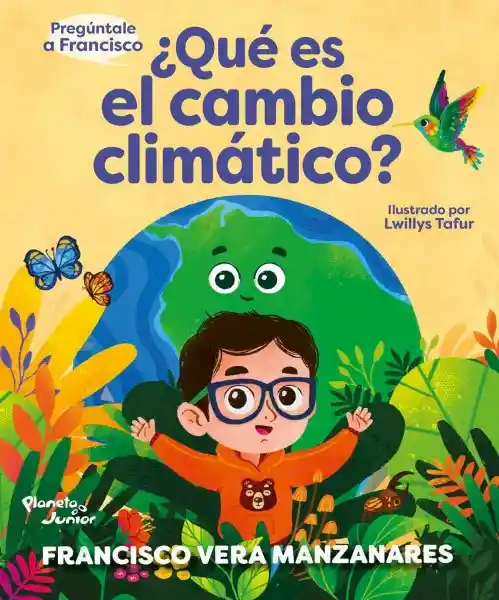 ¿Qué es el Cambio Climático? - Francisco Vera Manzanares