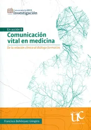 Comunicación Vital en Medicina. de Relación Clínica al Diálogo