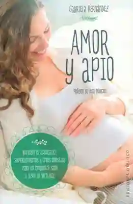 Amor y Apio. Nutrientes Esenciales Superalimentosy Consejos