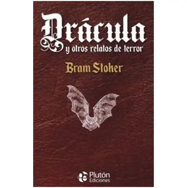 Drácula y Otros Relatos de Terror - Bram Stoker