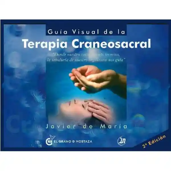 Guia Visual de la Terapia Cráneo Sacral - Javier de Maria