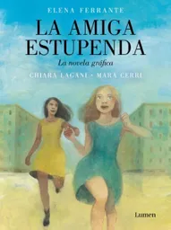 La Amiga Estupenda - Elena Ferrante