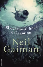 El Océano al Final Del Camino - Neil Gaiman