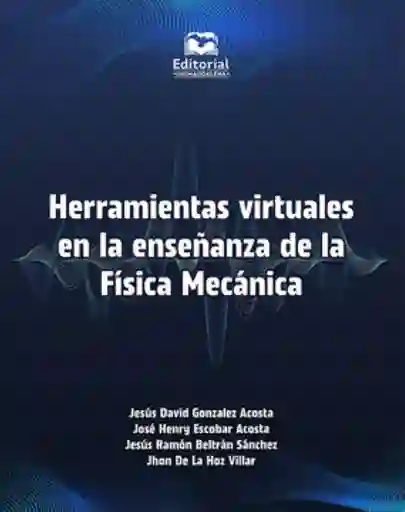 Herramientas Virtuales en La Enseñanza de La Física Mecánica