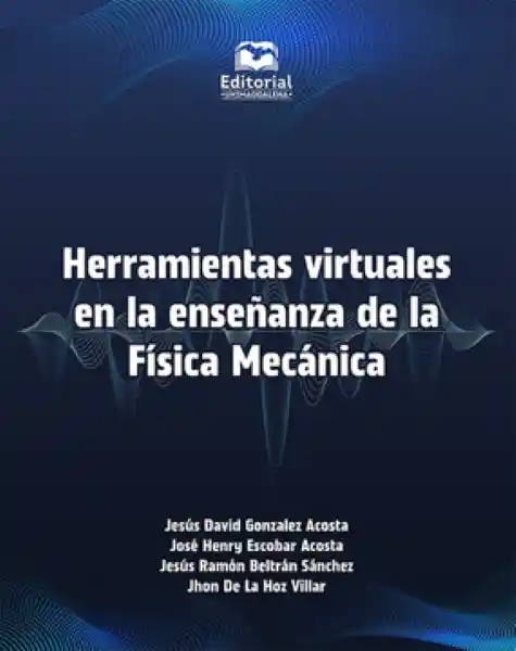 Herramientas Virtuales en La Enseñanza de La Física Mecánica