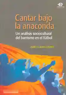 Cantar Bajo la Anaconda - Jairo Clavijo Pobeda