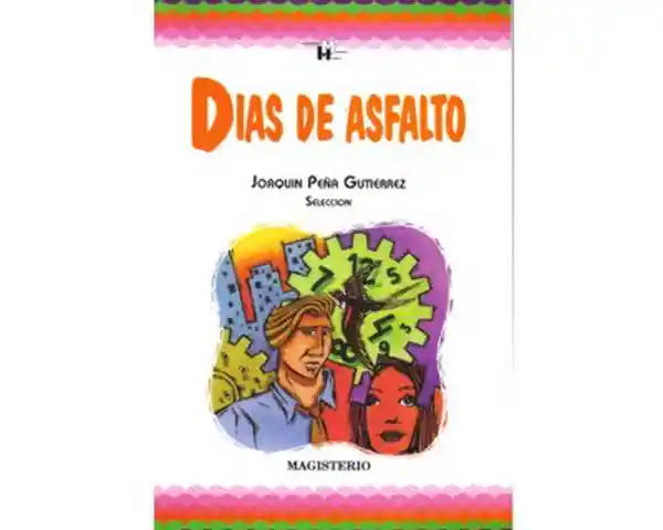 Días de Asfalto - Joaquin Peña Gutierrez