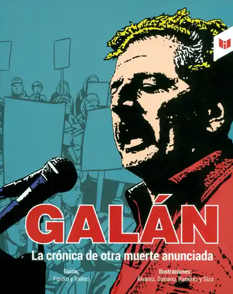 Galán La Crónica de Otra Muerte Anunciada - Forero Y Valero