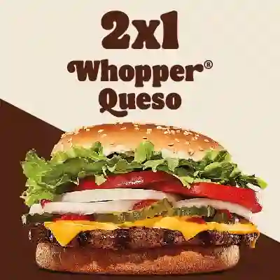 Promo 2 X 1 Whopper Con Queso