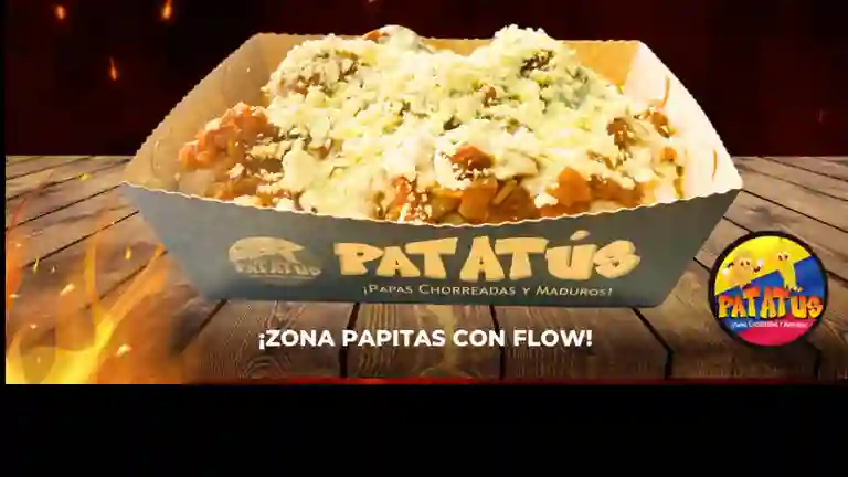 Patatus Papas Chorreadas y Maduros