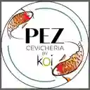 Pez Cevicheria By Koi