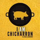 I Am Chicharron