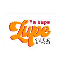 Ya Supe Lupe - Cantina & Tacos a Domicilio