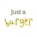 Just a Burger