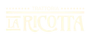 La Ricotta Tratoria