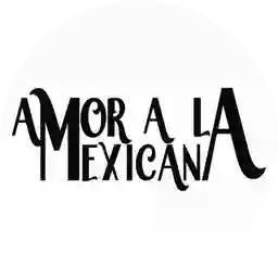 Restaurante Amor a la Mexicana  a Domicilio