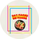 Hay Tacos de Tacos