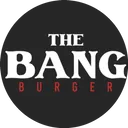 The Bang Burger